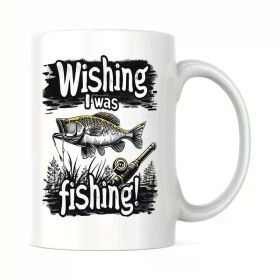 Wishing I Was Fishing 1pc 11oz Coffee Ceramics Mug, Water Cup for Home Office Kitchen Use, Funny Motivational