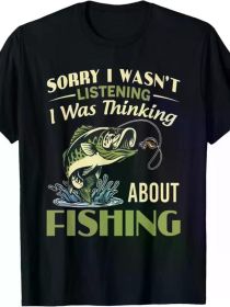 100% Cotton 'Sorry I Wasn't Listening, I Was Thinking About Fishing' Graphic T-Shirt for Men - Casual Crew Neck, Machine Washable, All-Season Com (Color: black, size: L)